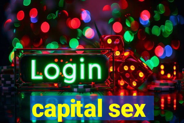 capital sex